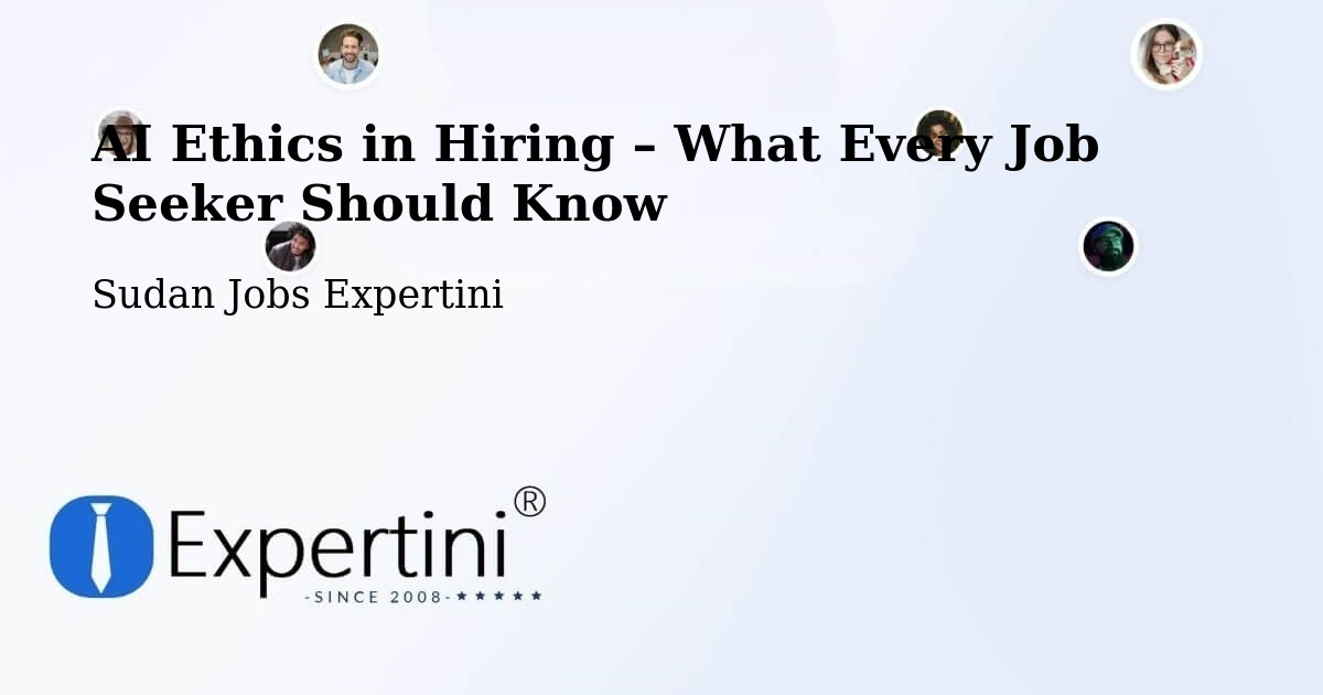 AI Ethics in Recruitment & Hiring – El Fasher - El Fasher, Sudan Jobs Expertini