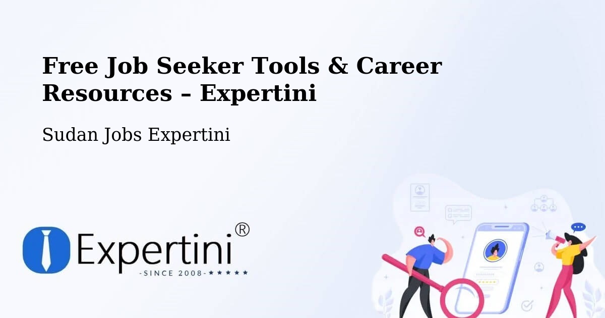 Free Job Seeker Tools & Career Resources – El Fasher - El Fasher, Sudan Jobs Expertini