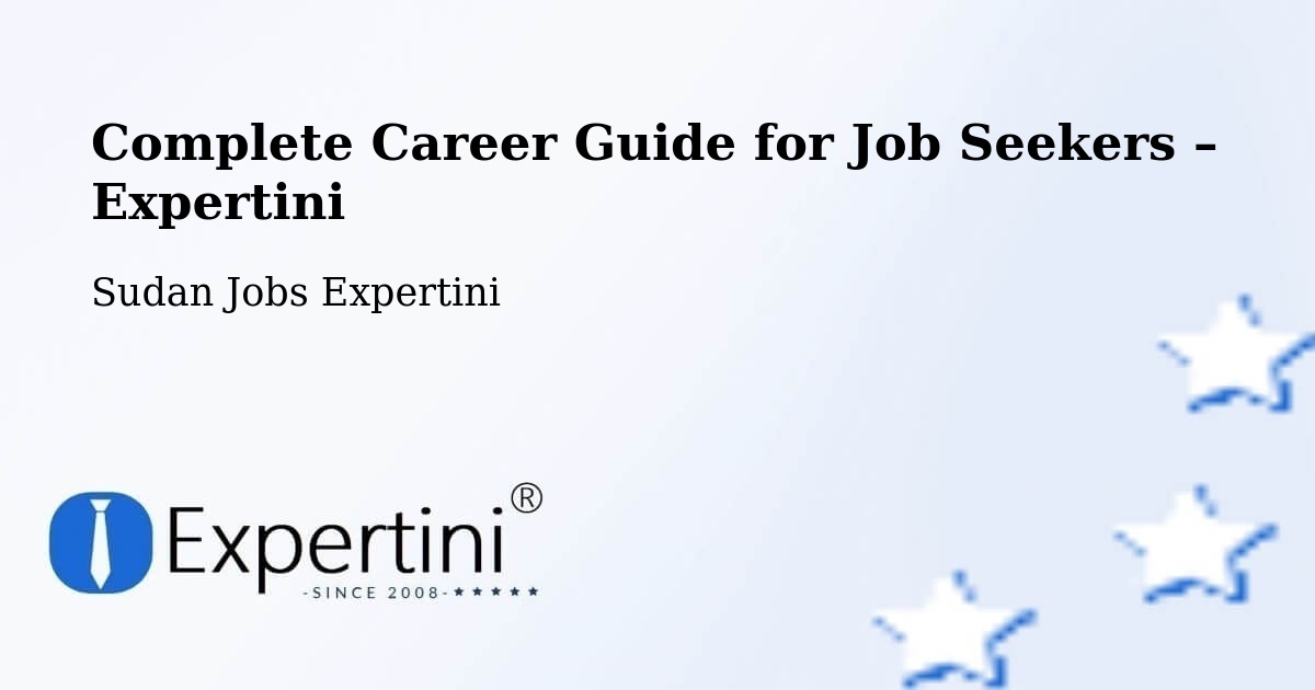 Career Guide for Job Seekers – El Fasher - El Fasher, Sudan Jobs Expertini