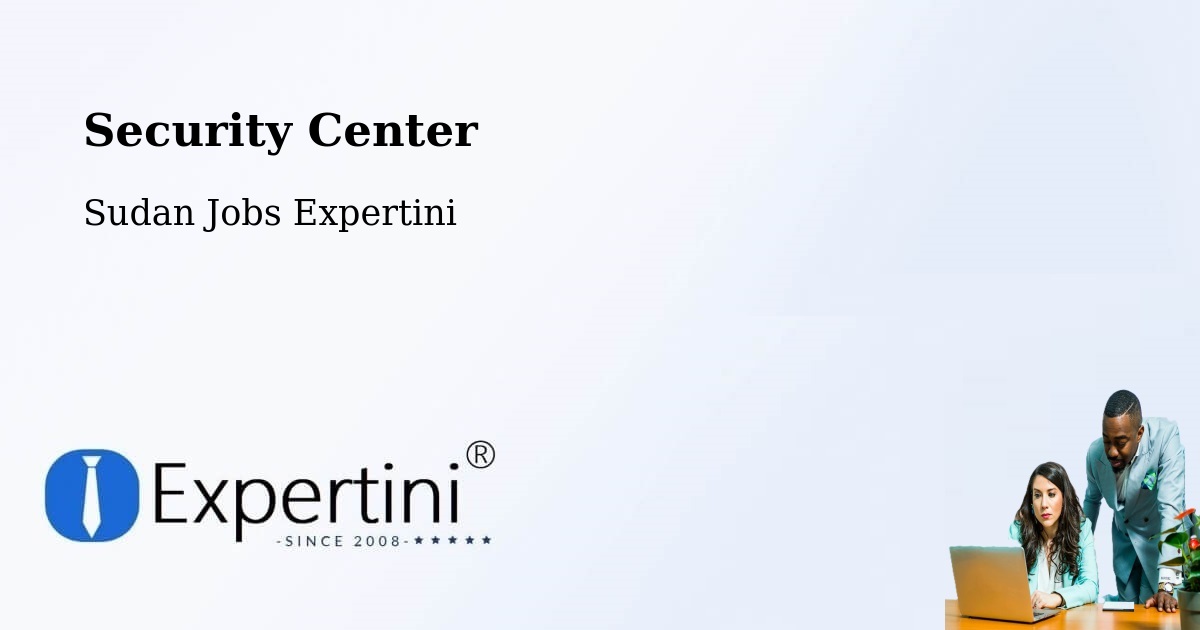 Security & Compliance – El Fasher - Sudan Jobs Expertini