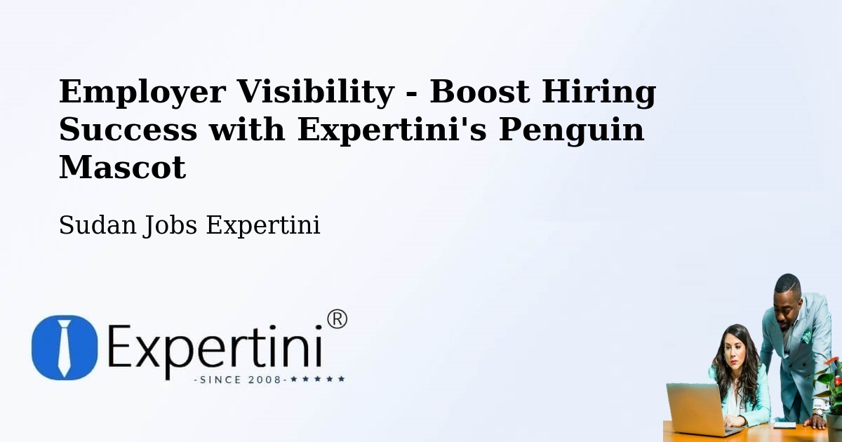 CV and Resume Visibility Optimization – El Fasher - Sudan Jobs Expertini